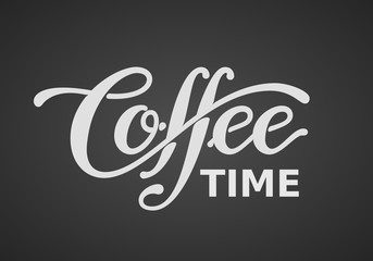 Coffee time. Lettering isolated on black background