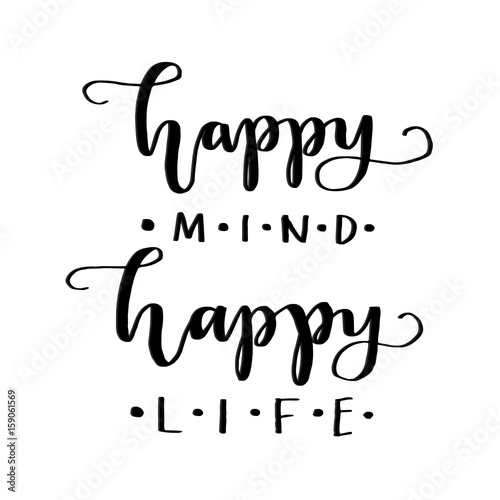 Happy Mind Happy Life On White Background Hand Lettering Modern