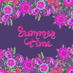 Summer time lettering, Floral vector card. Doodle flower background, Colorful illustration design. Cute flourish frame. Blooming composition.