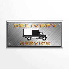 Metal plaque with the inscription "delivery service" and the car image. Vector illustration.