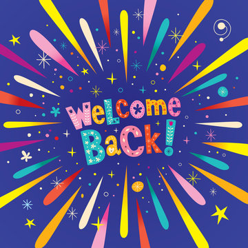 welcome back decorative lettering text greeting card with burst explosion