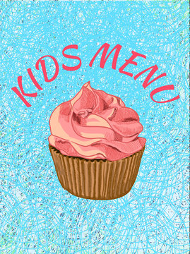 Kids menu cover template. VECTOR illustration. Cupcake on theard background. Pink and blue colors.