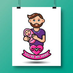 Father with newborn baby-poster for father's day or for birthday. Vector Isolated flat colorful illustration.