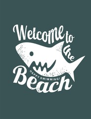 Obraz premium Welcome to the beach funny t-shirt print template with big white shark.