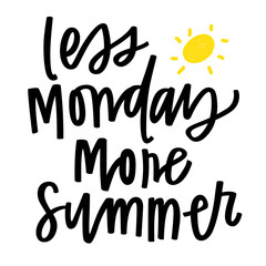 Less Monday More Summer