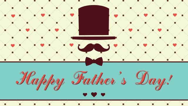 Happy Father's Day Animation with hat, mustache and hearts. Motion graphics