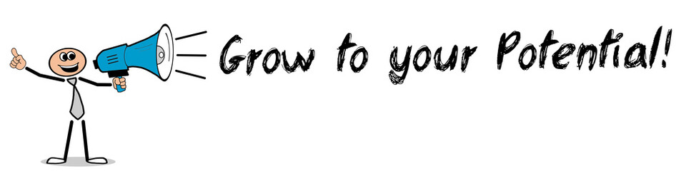 Obraz premium Grow to your Potential! / Mann mit Megafon