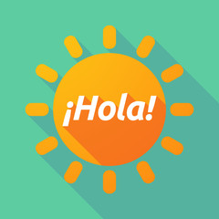 Long shadow Sun with  the text Hello! in spanish language