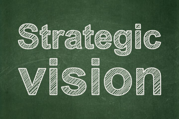 Fototapeta premium Business concept: Strategic Vision on chalkboard background