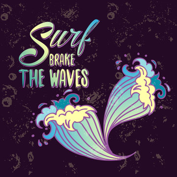 Surfs breake the waves lettering with cartoon waves
