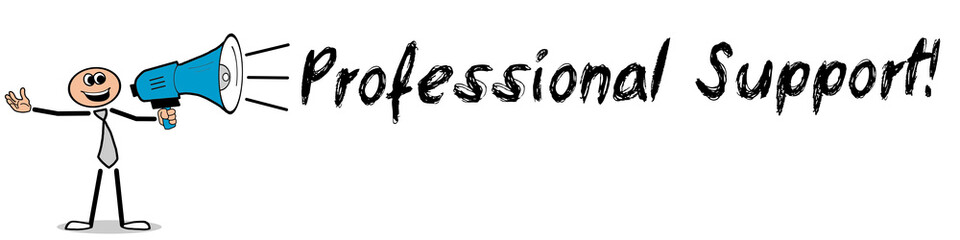 Professional Support! / Mann mit Megafon