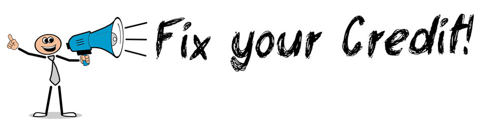 Fix your Credit! Mann mit Megafon