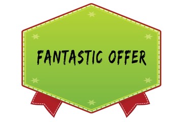 FANTASTIC OFFER on green badge with red ribbons