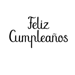 Feliz Cumpleanos. Happy Birthday in Spanish. Modern calligraphy greeting card.