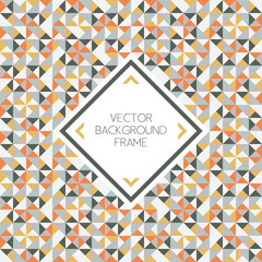 Background of geometric triangle shapes pattern with frame
