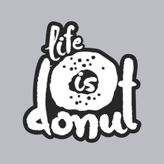Life Is Donut White Calligraphy Lettering