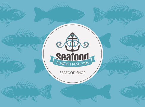 Vector banner for seafood shop with a anchor, rope and words always fresh fish on the blue seamless background of fish in retro style.