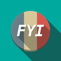 Long shadow  round button with    the text FYI