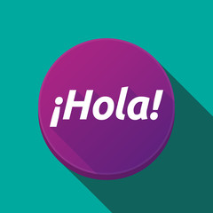Long shadow button with  the text Hello! in spanish language