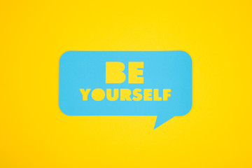 Be yourself text in a bubble