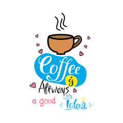 Funny cute banner -coffee is always a good idea