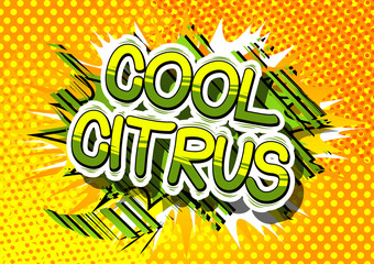 Cool Citrus - Comic book style word on abstract background.
