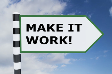 Make it Work! concept