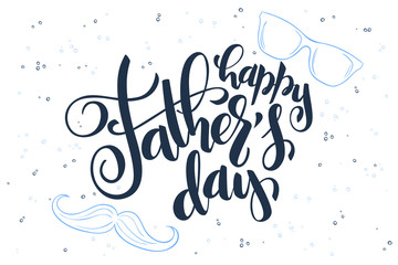 Obraz premium Vector fathers day hand lettering greetings label - happy father's day - with glasses and mustaches