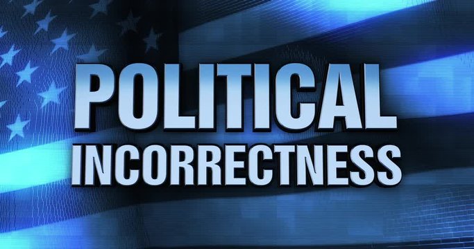 Ominous Political Statement Typography - Political Incorrectness