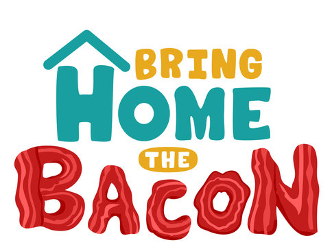Idiom Bring Home Bacon
