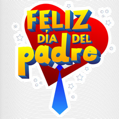 Happy fathers day card with heart and necktie. Spanish version. Vector illustrated banner, greeting card or poster.
