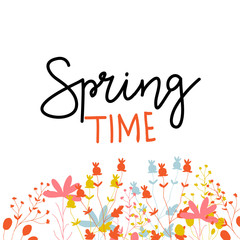Floral vector illustration with lettering. Spring time lettering with hand drawn flowers on white background.