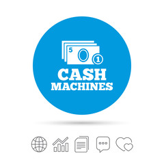 Cash and coin machines sign icon. Paper money.