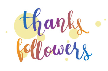 Thanks Followers hand drawn vector lettering quote