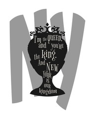 Vintage queen silhouette. Medieval queen profile. Elegant silhouette of a female head. Quote I am the queen and you are the king and New York is our kingdom. Motivation quote vector.
