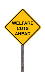 Caution Sign - Welfare Cuts Ahead