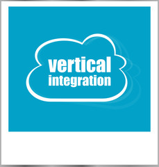 vertical integration word business concept, photo frame isolated on white