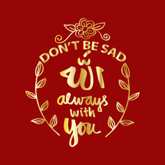 Don't  be sad allah always with you.  Prayer Quote