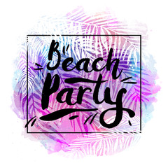 poster beach party on a trendy tropical watercolor background, exotic palm trees. Card, label, flyer, banner design element. Vector illustration