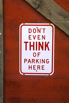 Don't Ever Think of Parking Here sign seen in Wallace, Idaho, USA