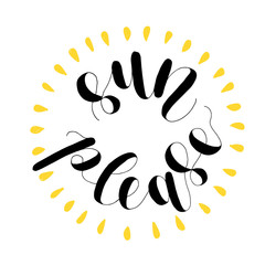 Sun please. Lettering illustration.