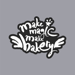 Make Magic Make Bakery White Calligraphy Lettering