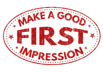 Make a good first impression sign or stamp