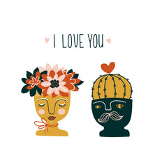 Hand drawn couple of flowering cactus in the ceramic pots with funny faces. Scandinavian style illustration, Valentine's day card with lettering - 'I love you'. Vector print design.