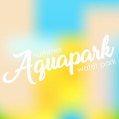 Text "Aquapark" on a blurred background