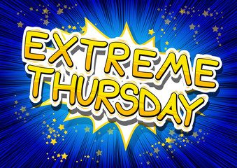 Extreme Thursday- Comic book style word on abstract background.