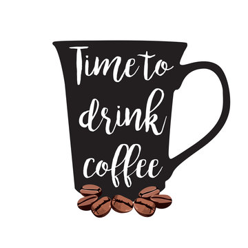 Fototapeta Time to drink coffee. Vector cup with lettering and coffee beans