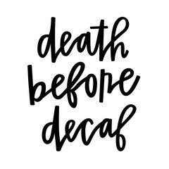 Death Before Decaf