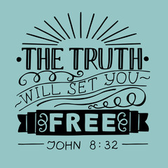 Obraz premium Biblical hand lettering Truth will set you free