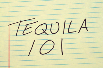 The words "Tequila 101" on a yellow legal pad